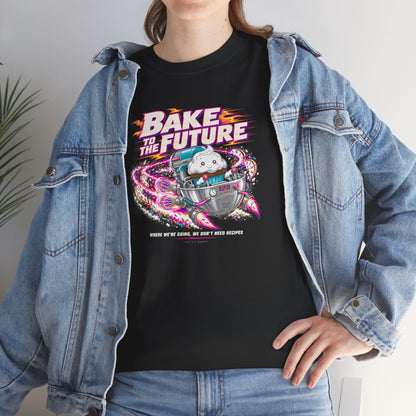 Bake to the Future T-Shirt