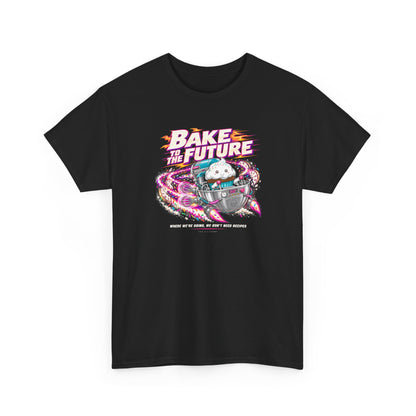 Bake to the Future T-Shirt